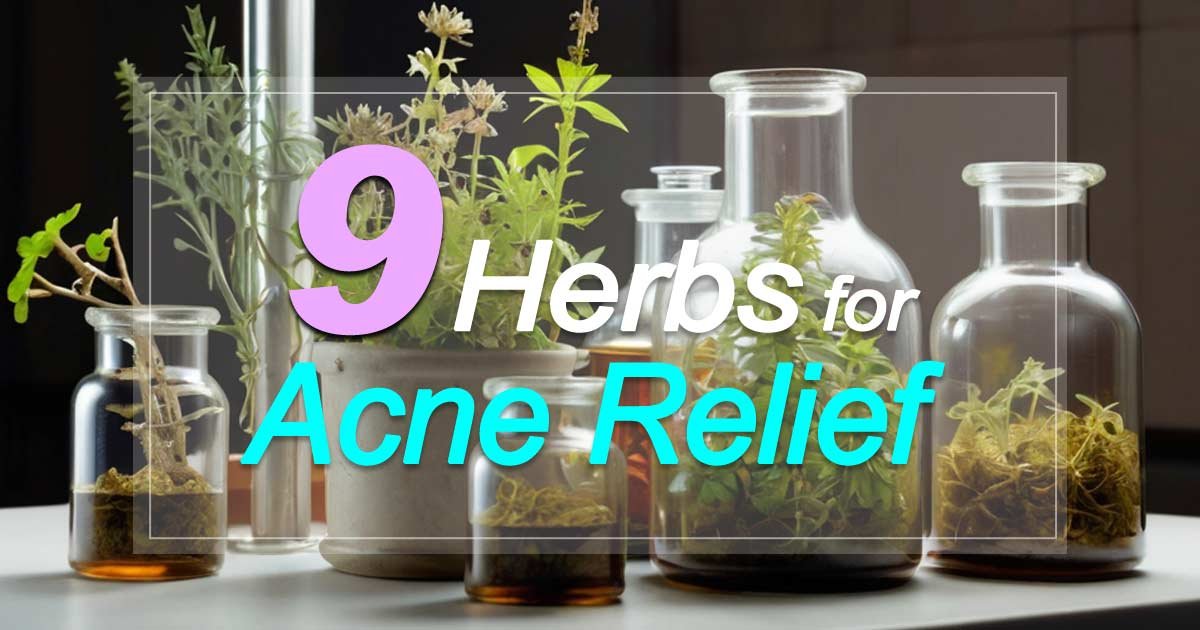 Glow Naturally: 9 Herbs for Acne Relief and Radiant Complexion